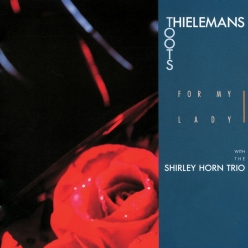 Toots Thielemans - For My Lady
